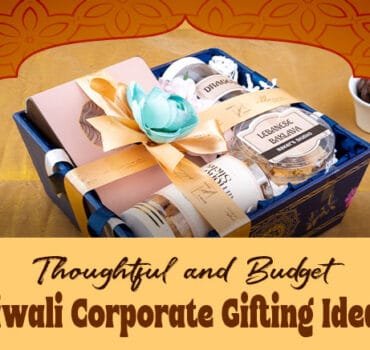 Thoughtful and Budget Diwali Corporate Gifting Ideas
